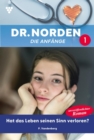 Hat das Leben seinen Sinn verloren? : Dr. Norden - Die Anfange 1 - Arztroman - eBook