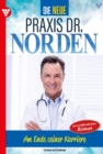 Am Ende seiner Karriere? : Die neue Praxis Dr. Norden 47 - Arztserie - eBook