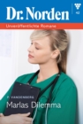 Marlas Dilemma : Dr. Norden - Unveroffentlichte Romane 42 - Arztroman - eBook