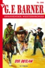 Der Outlaw : G.F. Barner 300 - Western - eBook