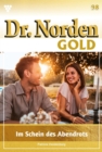 Im Schein des Abendrots : Dr. Norden Gold 98 - Arztroman - eBook