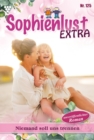Niemand soll uns trennen : Sophienlust Extra 125 - Familienroman - eBook