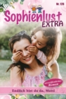 Endlich bist du da, Mutti : Sophienlust Extra 128 - Familienroman - eBook