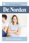 Was so schon begann... : Dr. Norden 79 - Arztroman - eBook
