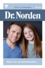 Wenn wir zusammenhalten ... : Dr. Norden 80 - Arztroman - eBook