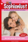 Auf dich wartet ein neues Leben : Sophienlust 445 - Familienroman - eBook