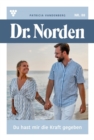 Du hast mir die Kraft gegeben : Dr. Norden 88 - Arztroman - eBook