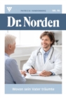 Wovon sein Vater traumte : Dr. Norden 90 - Arztroman - eBook