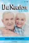 Ehrlich wahrt am langsten : Dr. Norden Extra 186 - Arztroman - eBook