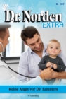 Keine Angst vor Dr. Lammers : Dr. Norden Extra 187 - Arztroman - eBook