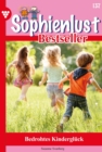 Bedrohtes Kindergluck : Sophienlust Bestseller 137 - Familienroman - eBook