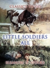 Little Soldiers All - eBook