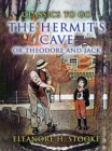 The Hermit's Cave, or Theodore and Jack - eBook