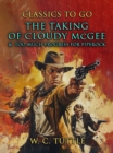 The Taking Of Cloudy McGee &  Too Much Progress For Piperock - eBook