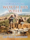 Worth His While - eBook