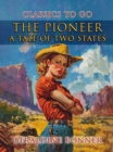 The Pioneer: A Tale Of Two States - eBook