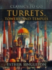 Turrets, Towers, And Temples - eBook
