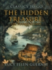 The Hidden Treasure, Or Found At Last - eBook