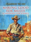 Making Good For Muley & Shepherds For Science - eBook