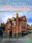 Guy Falconer, or, The Chronicles of the old Moat House - eBook