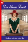 Die Frau mit dem roten Hut : Der kleine Furst 418 - Adelsroman - eBook