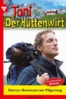 Harrys Abenteuer am Pilgerweg : Toni der Huttenwirt 448 - Heimatroman - eBook