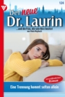 Eine Trennung kommt selten allein : Der neue Dr. Laurin 124 - Arztroman - eBook