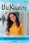 Wer ist das  Online-Madchen? : Dr. Norden Extra 229 - Arztroman - eBook