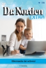 Elternsein ist schwer : Dr. Norden Extra 235 - Arztroman - eBook