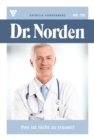 Ihm ist nicht zu trauen! : Dr. Norden 130 - Arztroman - eBook