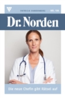 Die neue Chefin gibt Ratsel auf : Dr. Norden 138 - Arztroman - eBook