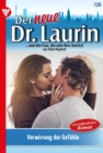 Verwirrung der Gefuhle : Der neue Dr. Laurin 126 - Arztroman - eBook