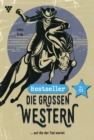 ...auf die der Tod wartet : Die groen Western Bestseller 1 - Western - eBook