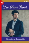 Ein moderner Froschkonig : Der kleine Furst 435 - Adelsroman - eBook