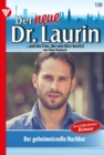 Der geheimnisvolle Nachbar : Der neue Dr. Laurin 130 - Arztroman - eBook