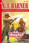 Die Brucke der Vergeltung : G.F. Barner 335 - Western - eBook