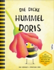 Die dicke Hummel Doris : Mit spannenden Sachinformationen fur kleine und groe Hummel-Fans - eBook