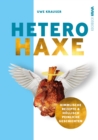 Hetero-Haxe : Himmlische Rezepte & hollisch peinliche Geschichten - eBook