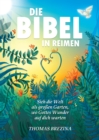 Die Bibel in Reimen : Sieh die Welt als groen Garten, wo Gottes Wunder auf dich warten - eBook