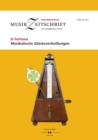 O Fortuna - Musikalische Glucksverheiungen : Osterreichische Musikzeitschrift 06/2016 - eBook