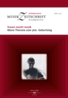 frauen macht musik. Maria Theresia zum 300. Geburtstag : Osterreichische Musikzeitschrift 01/2017 - eBook