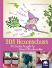 SOS Hexenschuss : Die besten Rezepte bei kleinen Beschwerden - eBook
