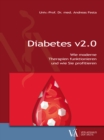 Diabetes v2.0 : Wie moderne Therapien funktionieren und wie Sie profitieren - eBook