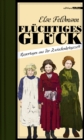 Fluchtiges Gluck : Reportagen aus der Zwischenkriegszeit - eBook