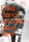 Erika Gangl und der Neue Tanz : Versuch einer kritischen Wurdigung - eBook