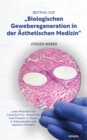 Beitrag zur "Biologischen Geweberegeneration in der Asthetischen Medizin" - eBook
