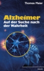 Alzheimer - Auf der Suche nach der Wahrheit - eBook