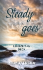 Steady as she goes : Lehrzeit an Deck - eBook