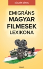 Emigrans Magyar Filmesek Lexikona - eBook