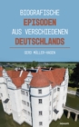 Biografische Episoden aus verschiedenen Deutschlands - eBook